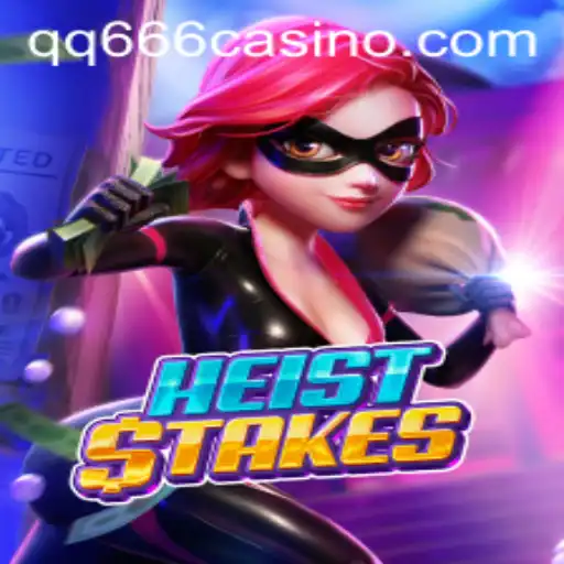 HeistStakes: Embark on the Ultimate Caper with QQ666